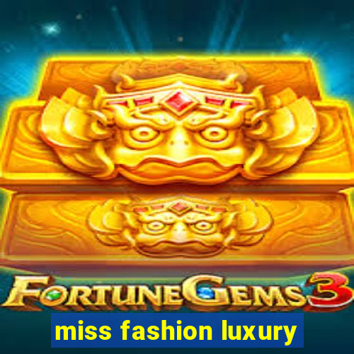 miss fashion luxury